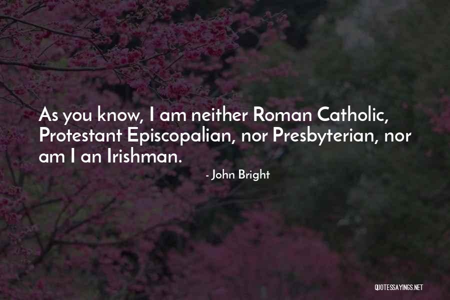 Presbyterian Quotes By John Bright Presbyterian Quotes By John Bright