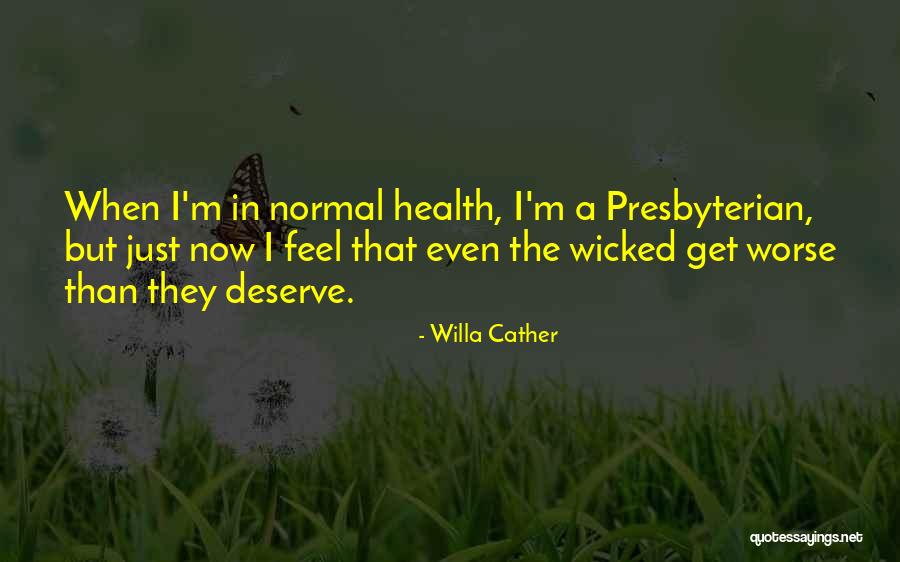 Presbyterian Quotes By Willa Cather Presbyterian Quotes By Willa Cather