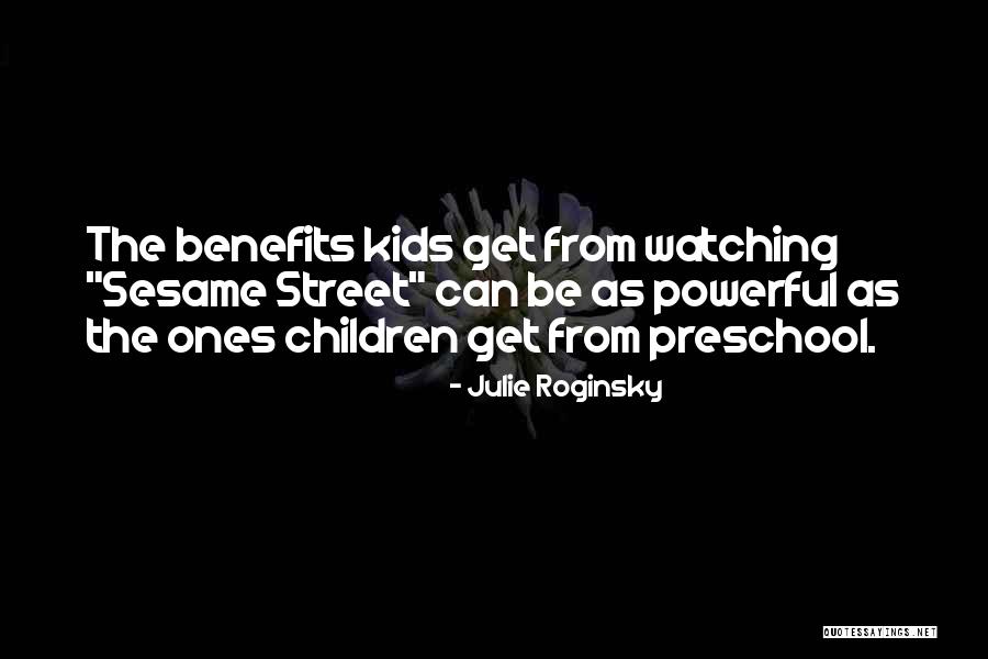 Preschool Kids Quotes By Julie Roginsky Preschool Kids Quotes By Julie Roginsky