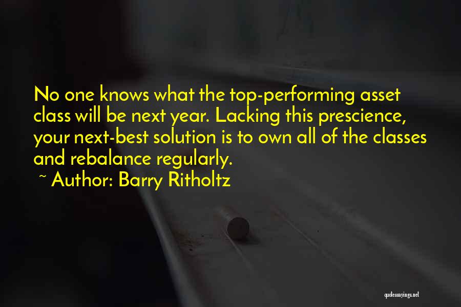 Prescience Quotes By Barry Ritholtz