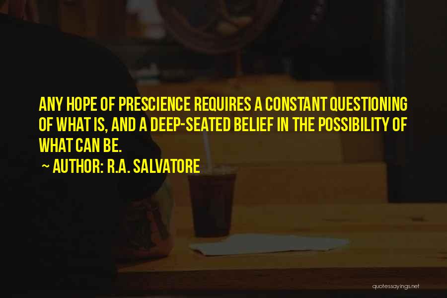 Prescience Quotes By R.A. Salvatore