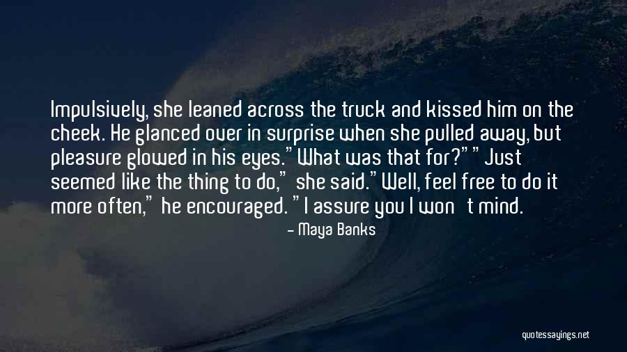 Prescient Edge Quotes By Maya Banks Prescient Edge Quotes By Maya Banks