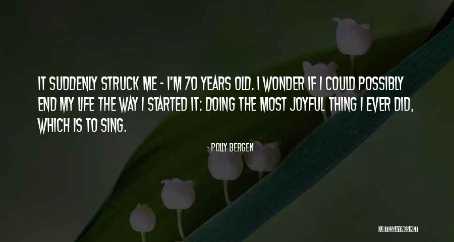 Prescient Edge Quotes By Polly Bergen Prescient Edge Quotes By Polly Bergen