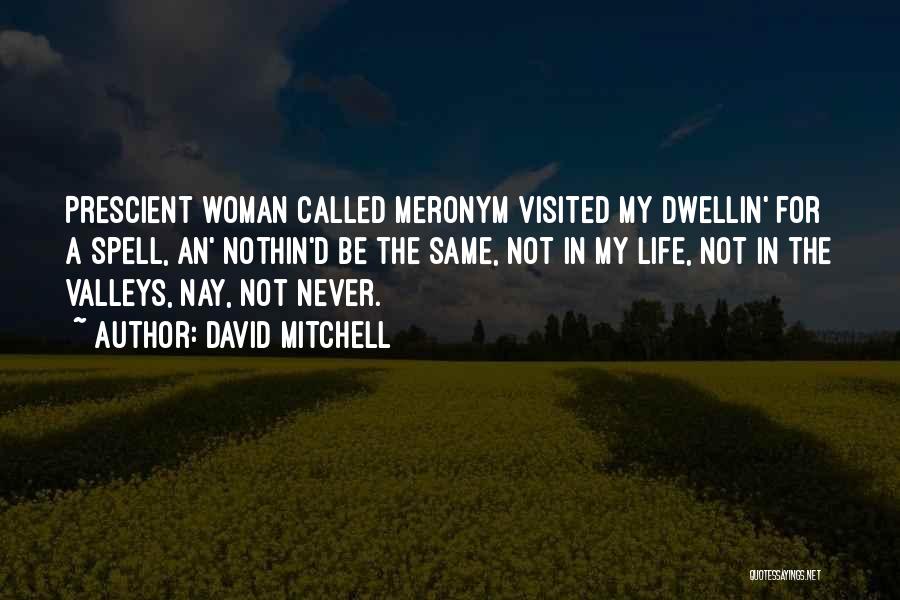 Prescient Quotes By David Mitchell
