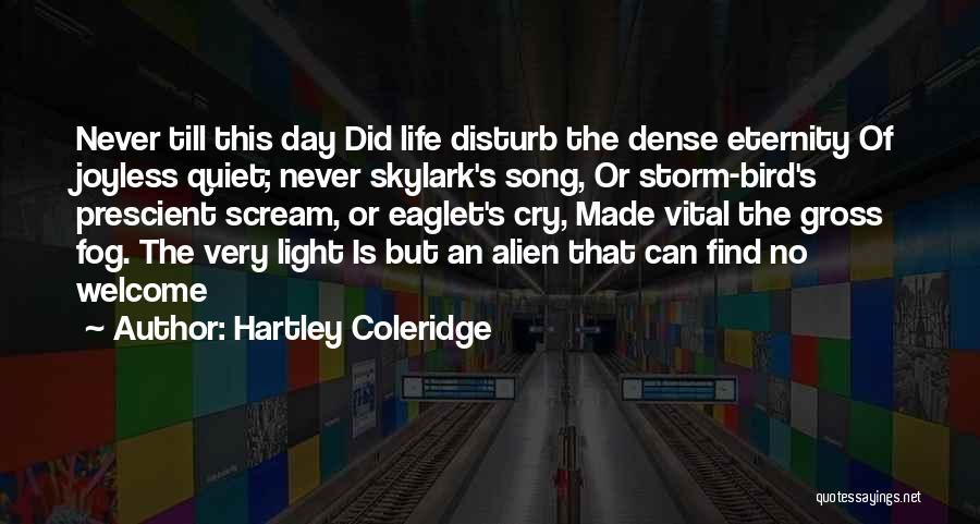 Prescient Quotes By Hartley Coleridge