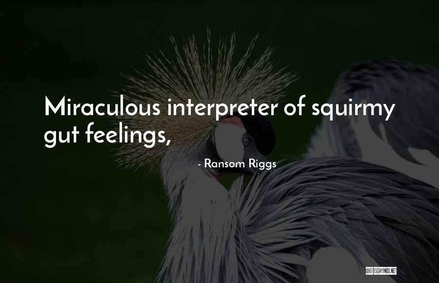 Prescotts Ford Quotes By Ransom Riggs Prescotts Ford Quotes By Ransom Riggs