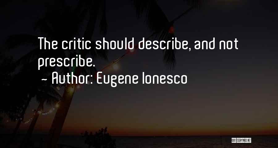 Prescribe Quotes By Eugene Ionesco