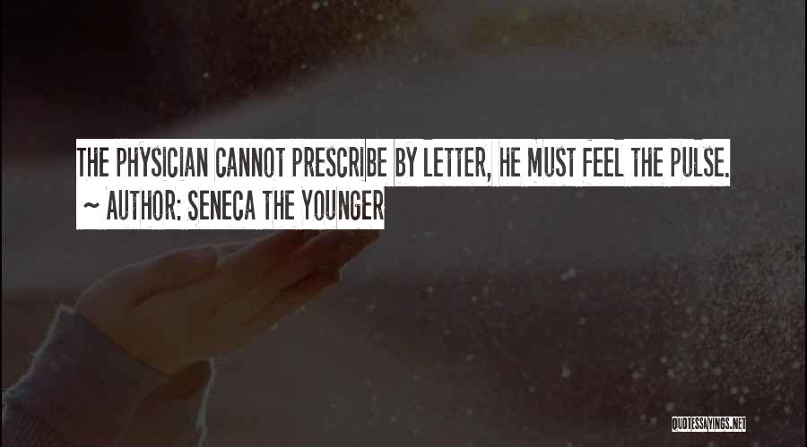 Prescribe Quotes By Seneca The Younger