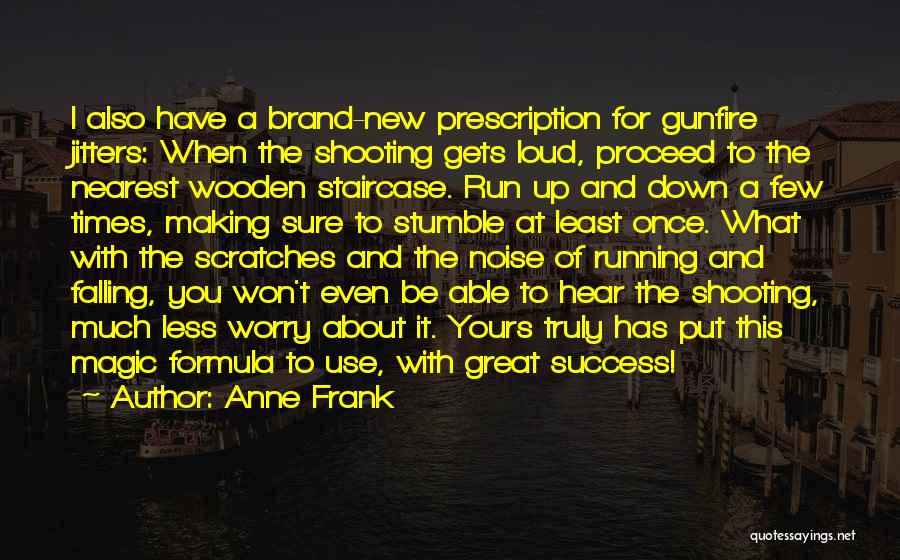 Prescription For Success Quotes By Anne Frank