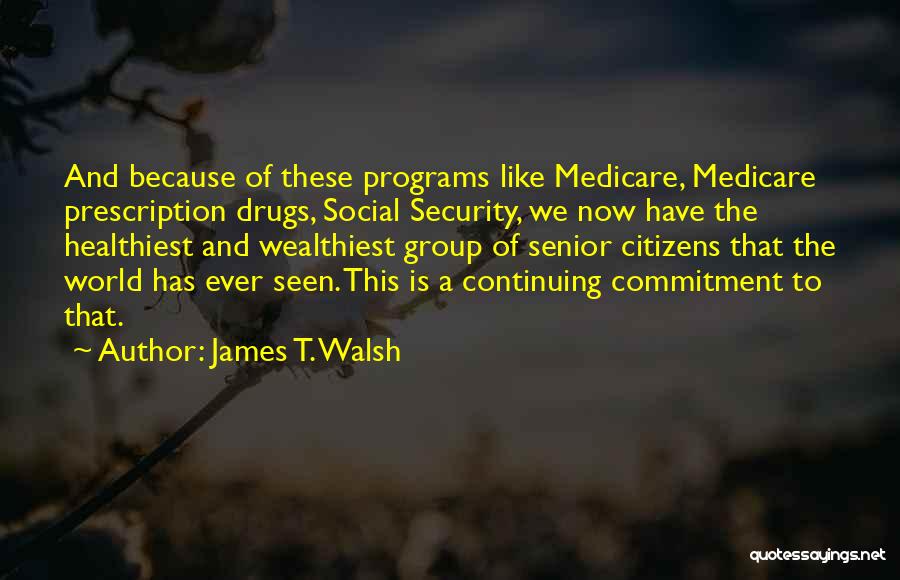 Prescription Quotes By James T. Walsh