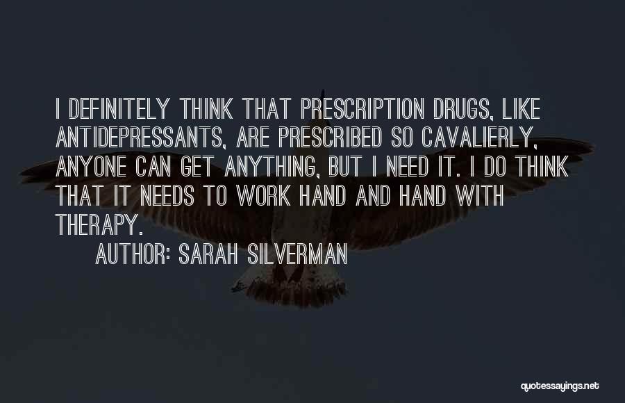 Prescription Quotes By Sarah Silverman