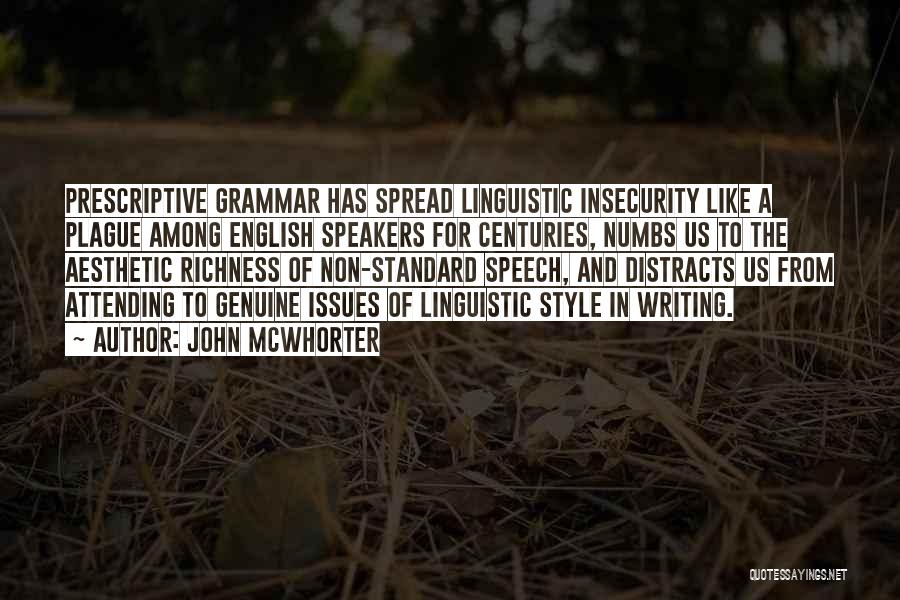 Prescriptive Grammar Quotes By John McWhorter