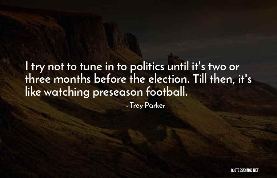 Preseason Football Quotes By Trey Parker