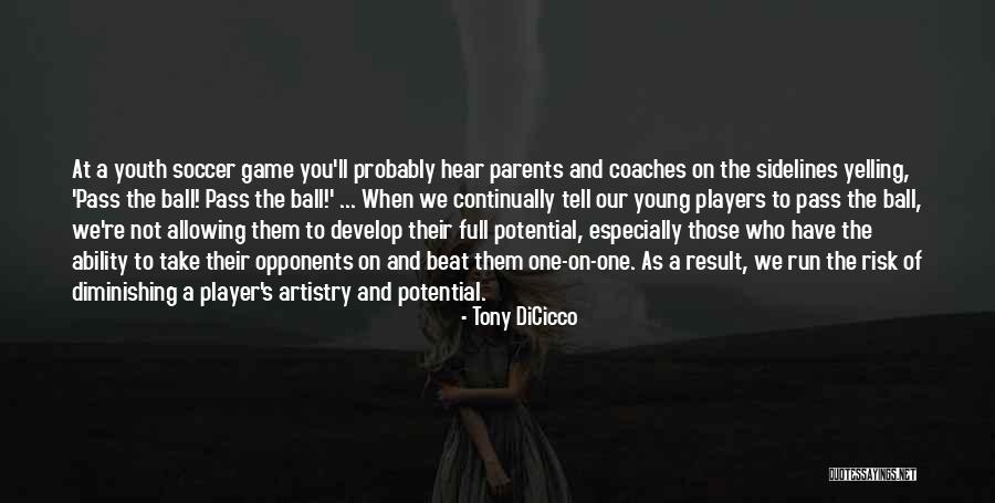 Preseason Ncaa Quotes By Tony DiCicco Preseason Ncaa Quotes By Tony DiCicco