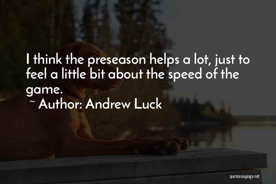 Preseason Quotes By Andrew Luck