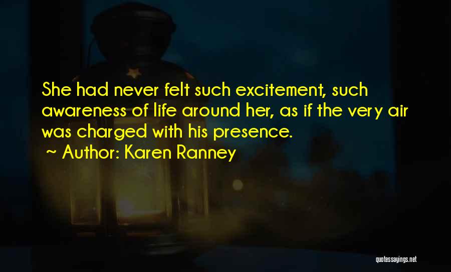 Presence Felt Quotes By Karen Ranney