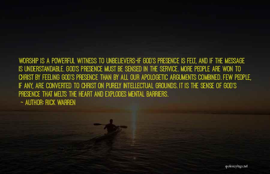 Presence Felt Quotes By Rick Warren