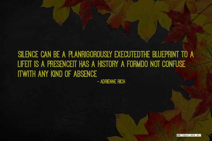 Presence Form Quotes By Adrienne Rich Presence Form Quotes By Adrienne Rich