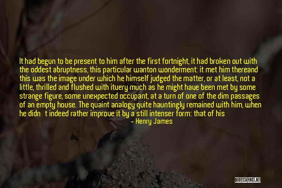 Presence Form Quotes By Henry James Presence Form Quotes By Henry James