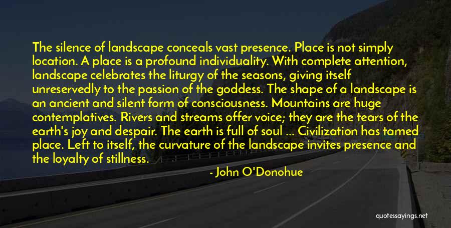 Presence Form Quotes By John O'Donohue Presence Form Quotes By John O'Donohue