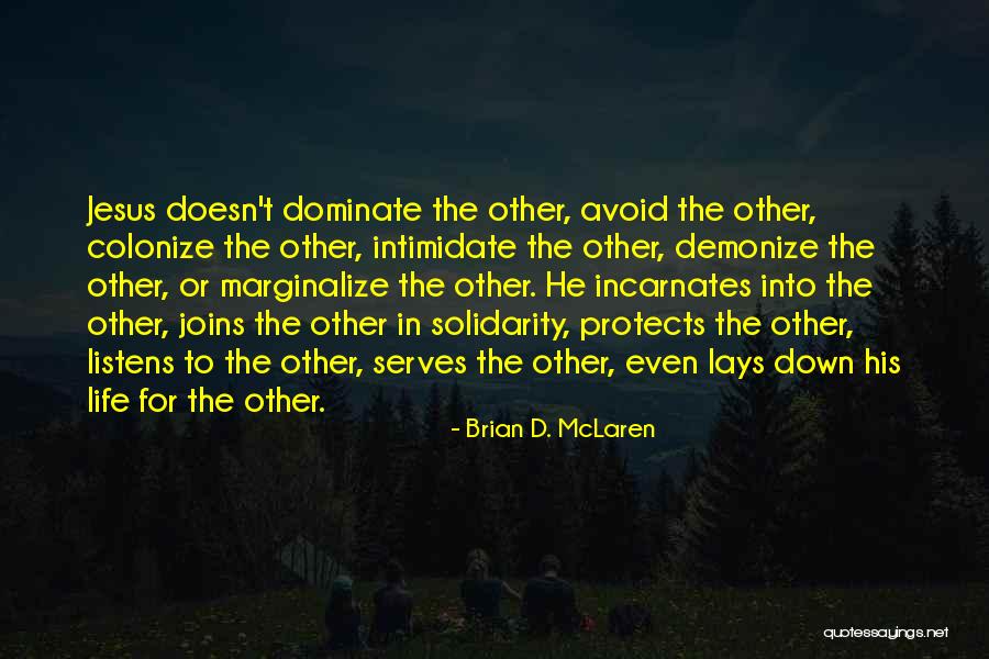 Presence Io Quotes By Brian D. McLaren Presence Io Quotes By Brian D. McLaren