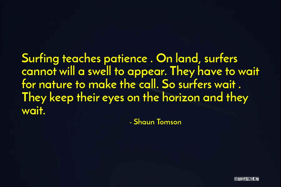 Presence Iop Quotes By Shaun Tomson Presence Iop Quotes By Shaun Tomson