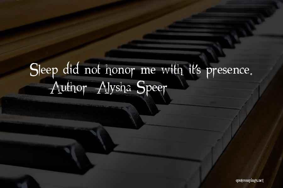 Presence Not Presents Quotes By Alysha Speer