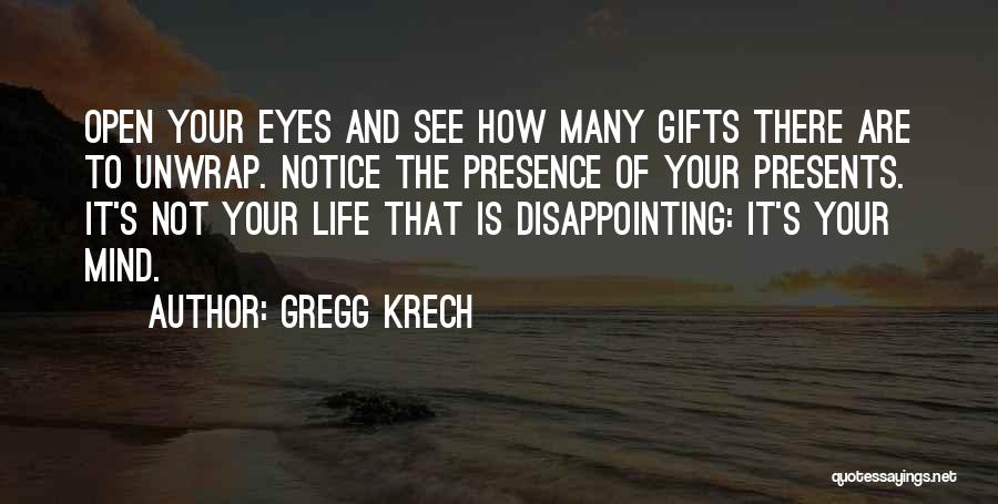 Presence Not Presents Quotes By Gregg Krech