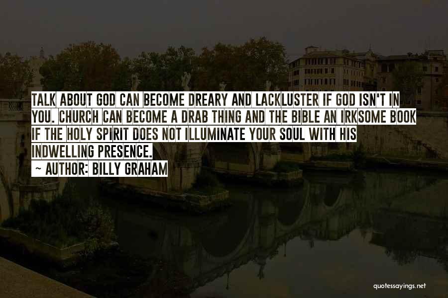 Presence Of God Bible Quotes By Billy Graham
