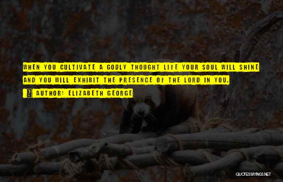 Presence Of God Bible Quotes By Elizabeth George