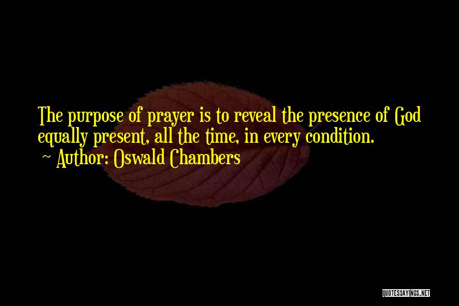 Presence Of God Quotes By Oswald Chambers