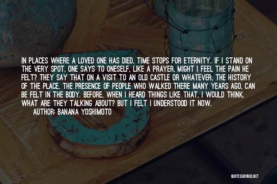 Presence Of Loved One Quotes By Banana Yoshimoto