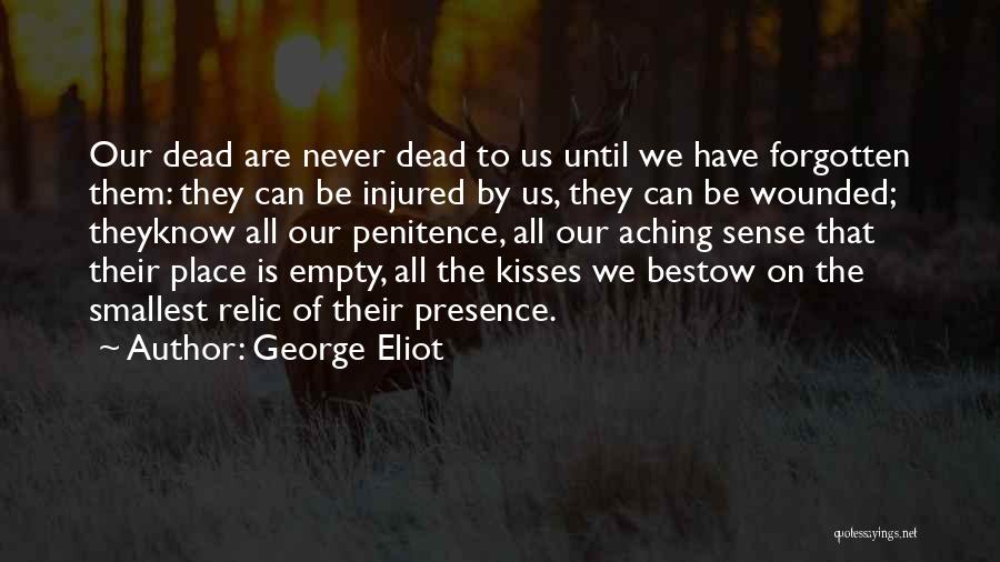 Presence Of Loved One Quotes By George Eliot
