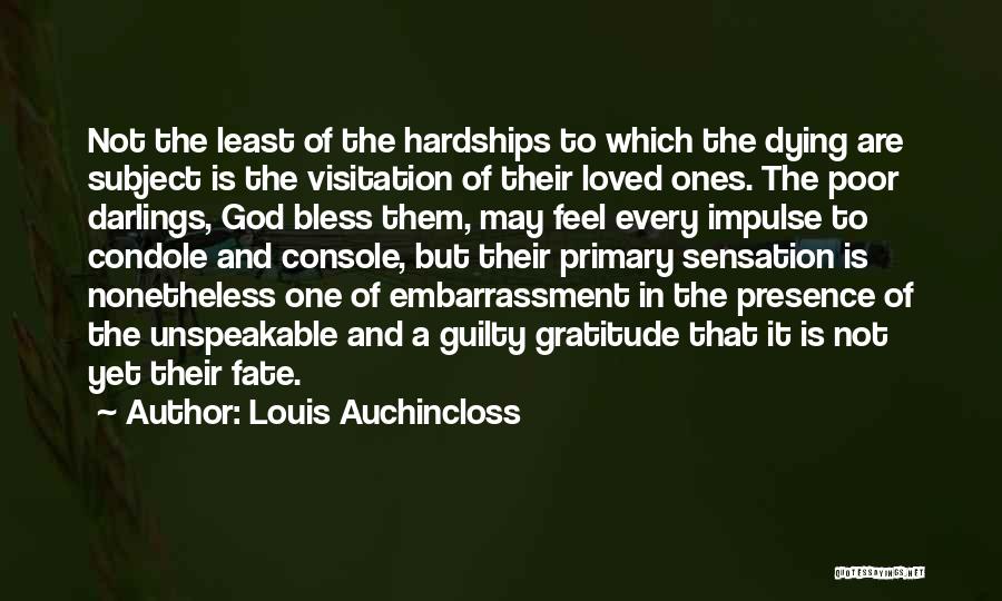 Presence Of Loved One Quotes By Louis Auchincloss