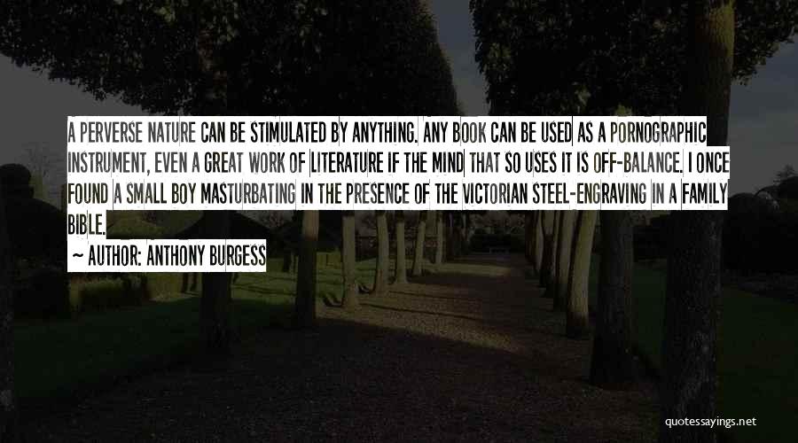 Presence Of Mind Quotes By Anthony Burgess