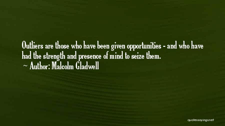 Presence Of Mind Quotes By Malcolm Gladwell