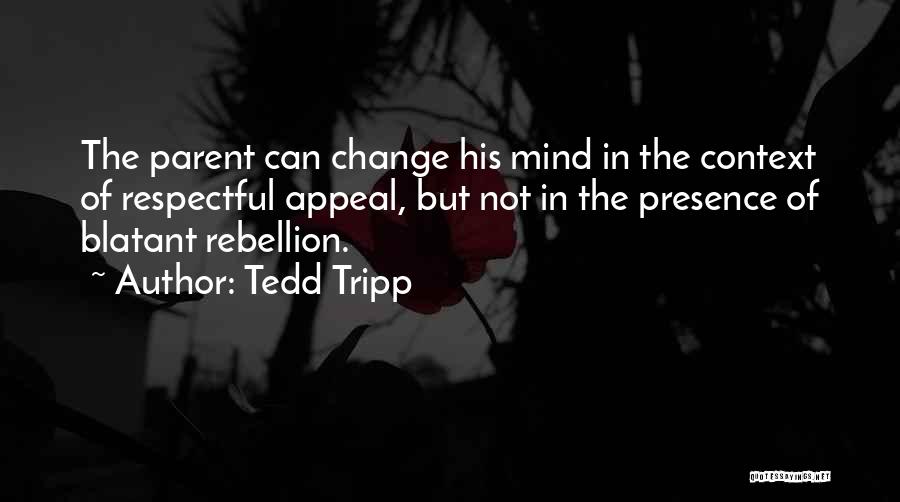 Presence Of Mind Quotes By Tedd Tripp