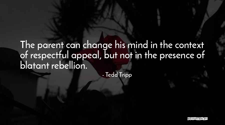 Presence Of Mind Quotes By Tedd Tripp