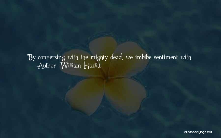 Presence Of Mind Quotes By William Hazlitt