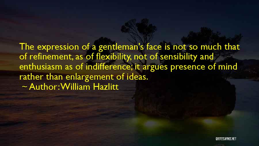 Presence Of Mind Quotes By William Hazlitt