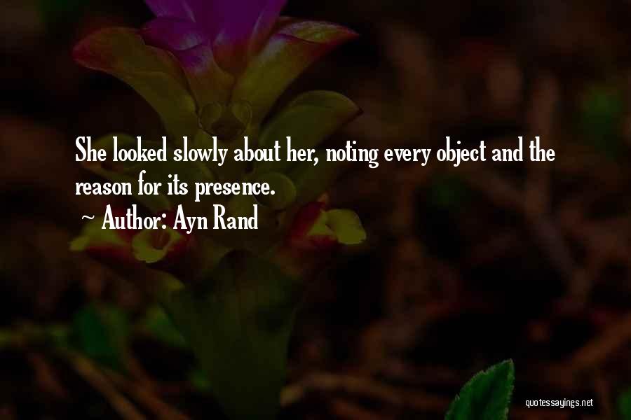 Presence Quotes By Ayn Rand