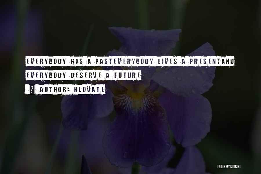 Present And Past Quotes By Hlovate