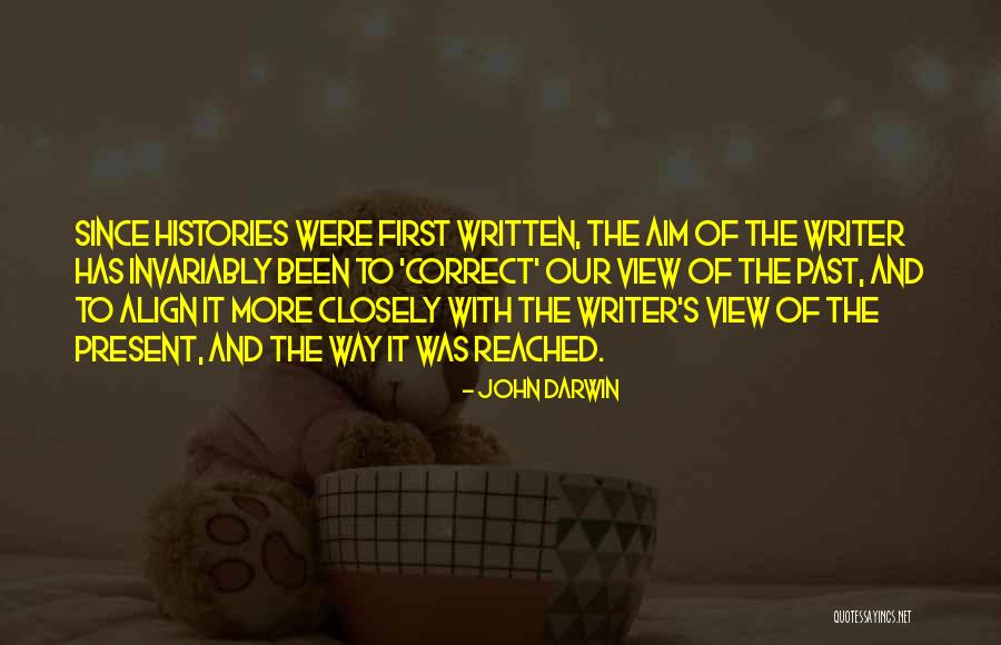 Present And The Past Quotes By John Darwin Present And The Past Quotes By John Darwin