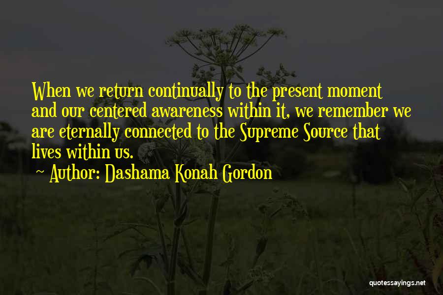 Present Happiness Quotes By Dashama Konah Gordon
