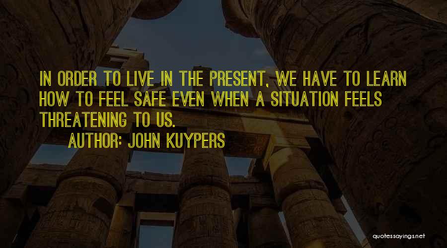 Present Happiness Quotes By John Kuypers