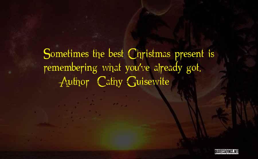 Present Is The Present Quotes By Cathy Guisewite