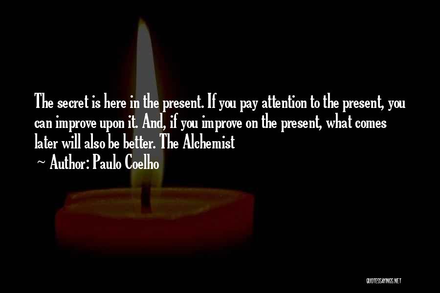 Present Is The Present Quotes By Paulo Coelho