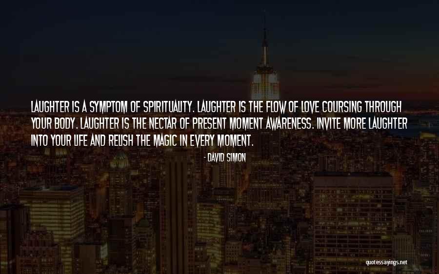 Present Laughter Quotes By David Simon Present Laughter Quotes By David Simon