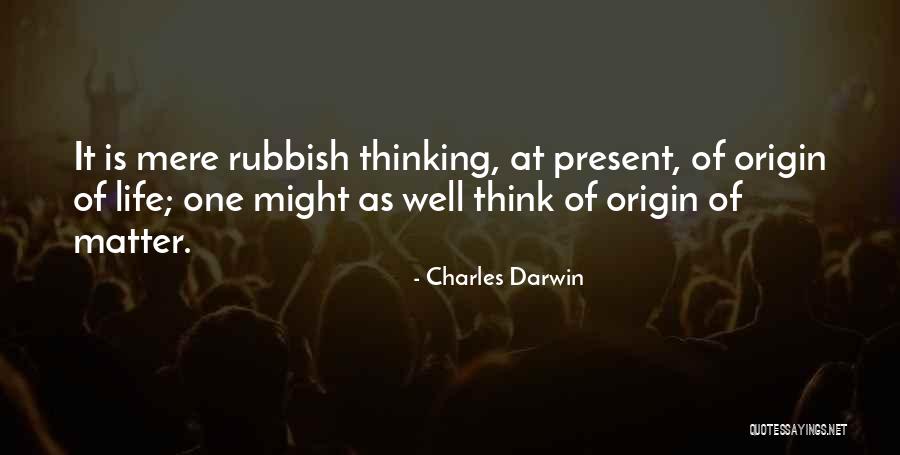 Present Life Quotes By Charles Darwin