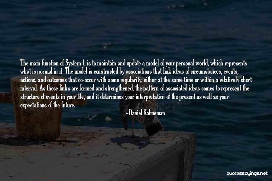 Present Life Quotes By Daniel Kahneman